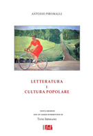 Letteratura e cultura popolare - di Antonio Piromalli 