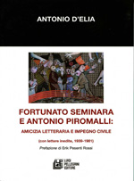 Fortunato Seminara e Antonio Piromalli: amicizia letteraria e impegno intellettuale (con lettere inedite, 1939-1981)