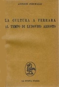 La cultura a Ferrara al tempo di Ludovico Ariosto, di Antonio Piromalli (1953)