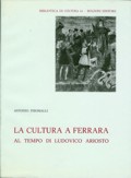 La cultura a Ferrara al tempo di Ludovico Ariosto, di Antonio Piromalli (1975)